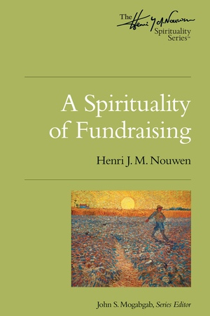 A Spirituality of Fundraising