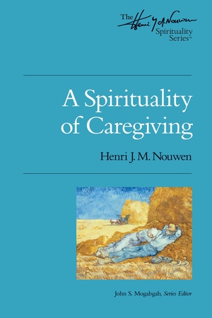 A Spirituality of Caregiving