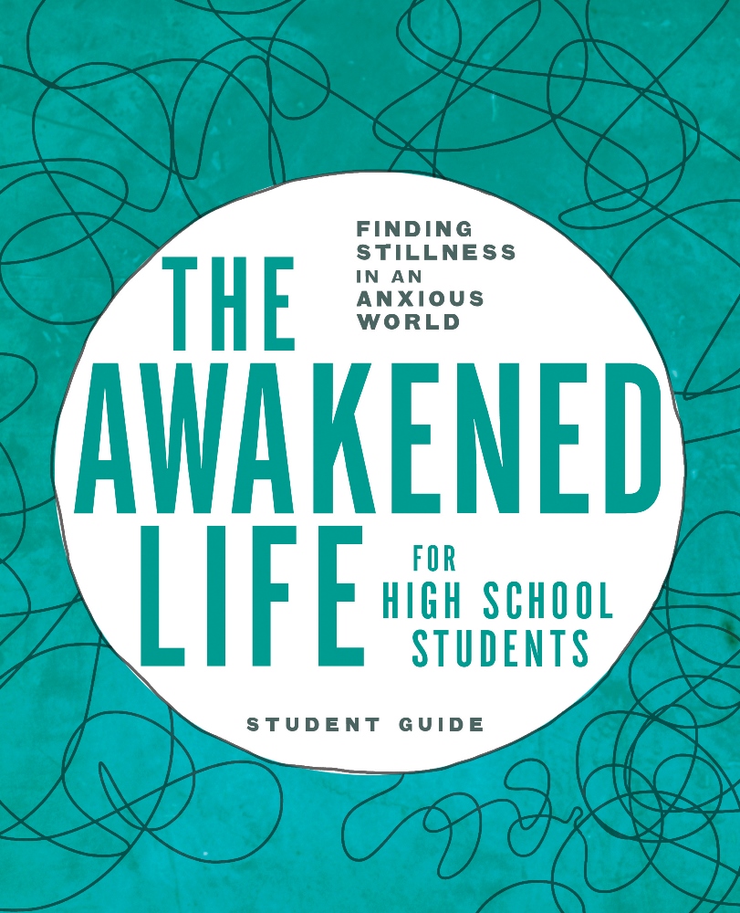 The Awakened Life for High School Students