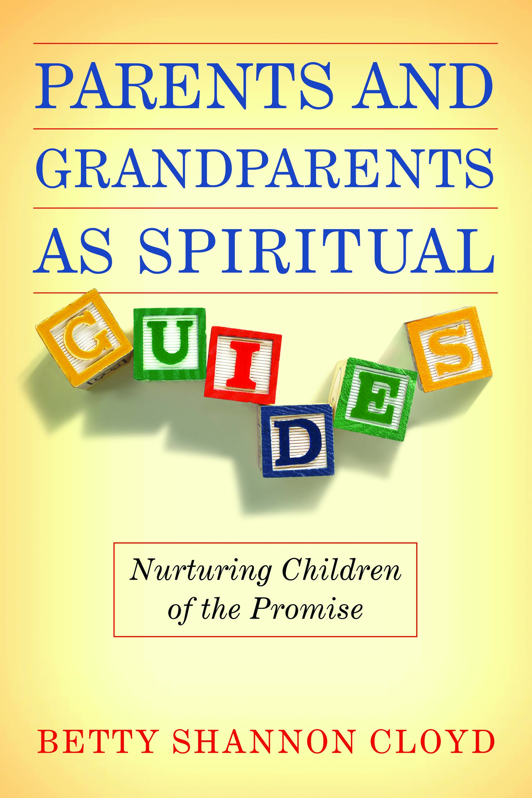 Parents and Grandparents as Spiritual Guides