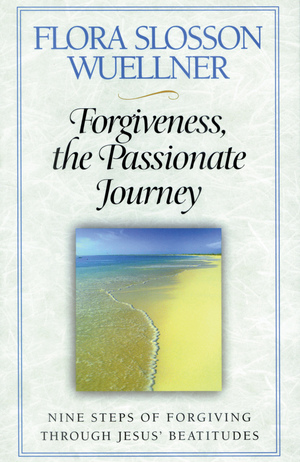 Forgiveness, the Passionate Journey