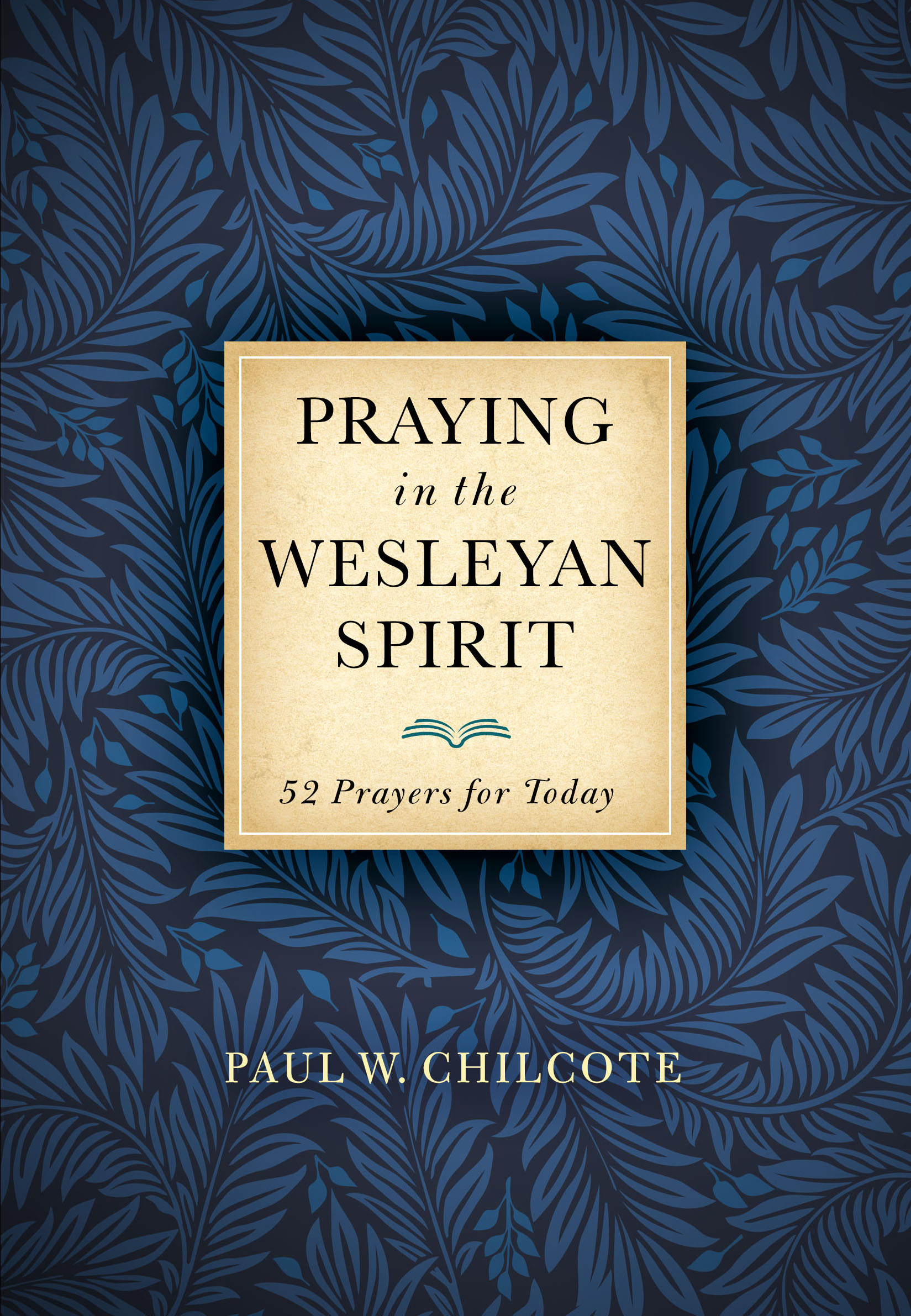Praying in the Wesleyan Spirit