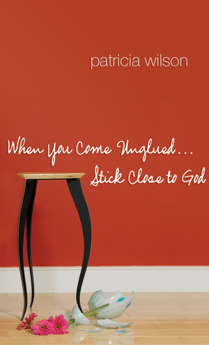 When You Come Unglued... Stick Close to God