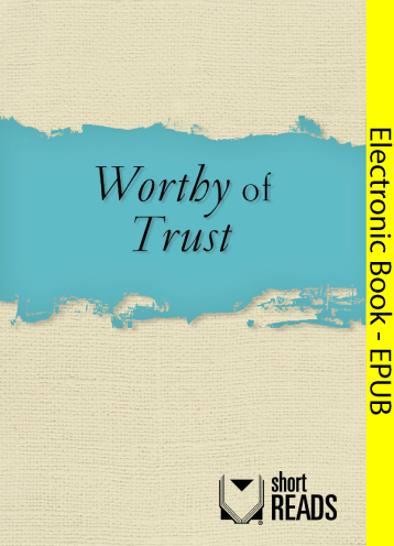 Worthy of Trust