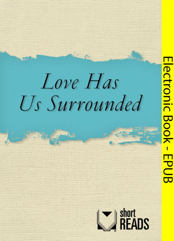 Love Has Us Surrounded