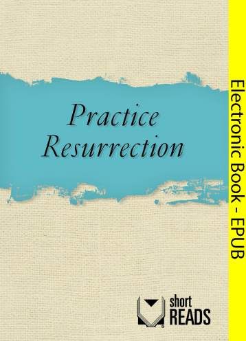 Practice Resurrection