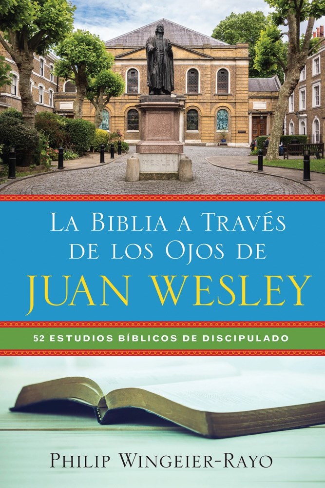 La Biblia a través de los ojos de Juan Wesley