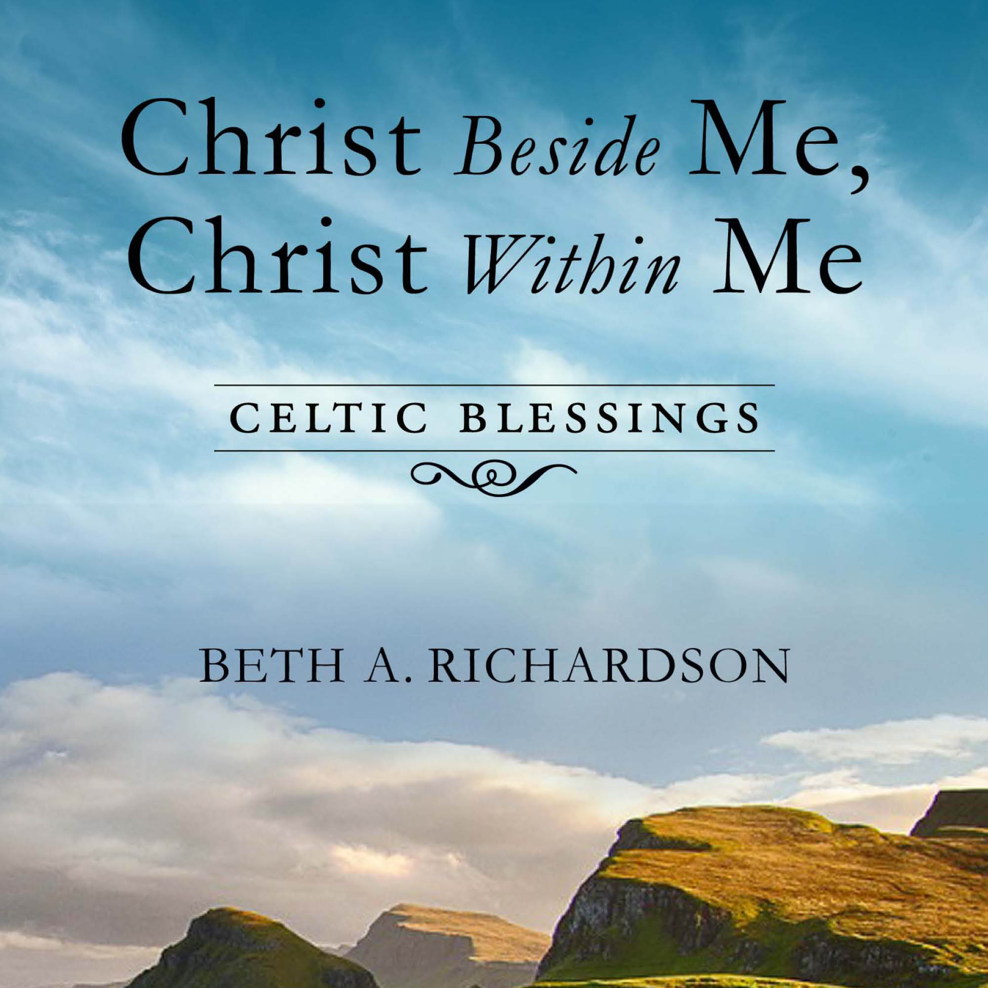 Christ Beside Me, Christ Within Me
