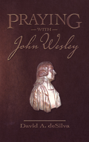 Praying with John Wesley