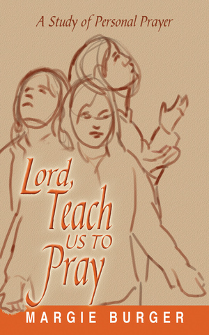 Lord, Teach Us to Pray