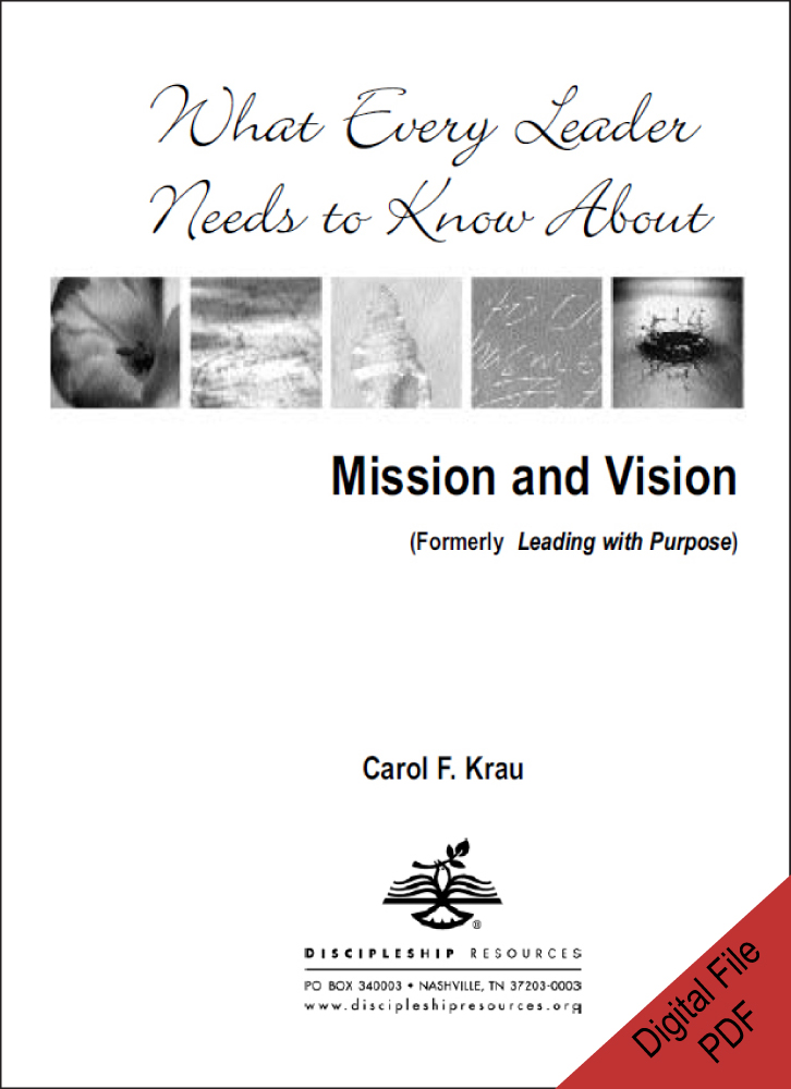 What Every Leader Needs to Know about Mission and Vision