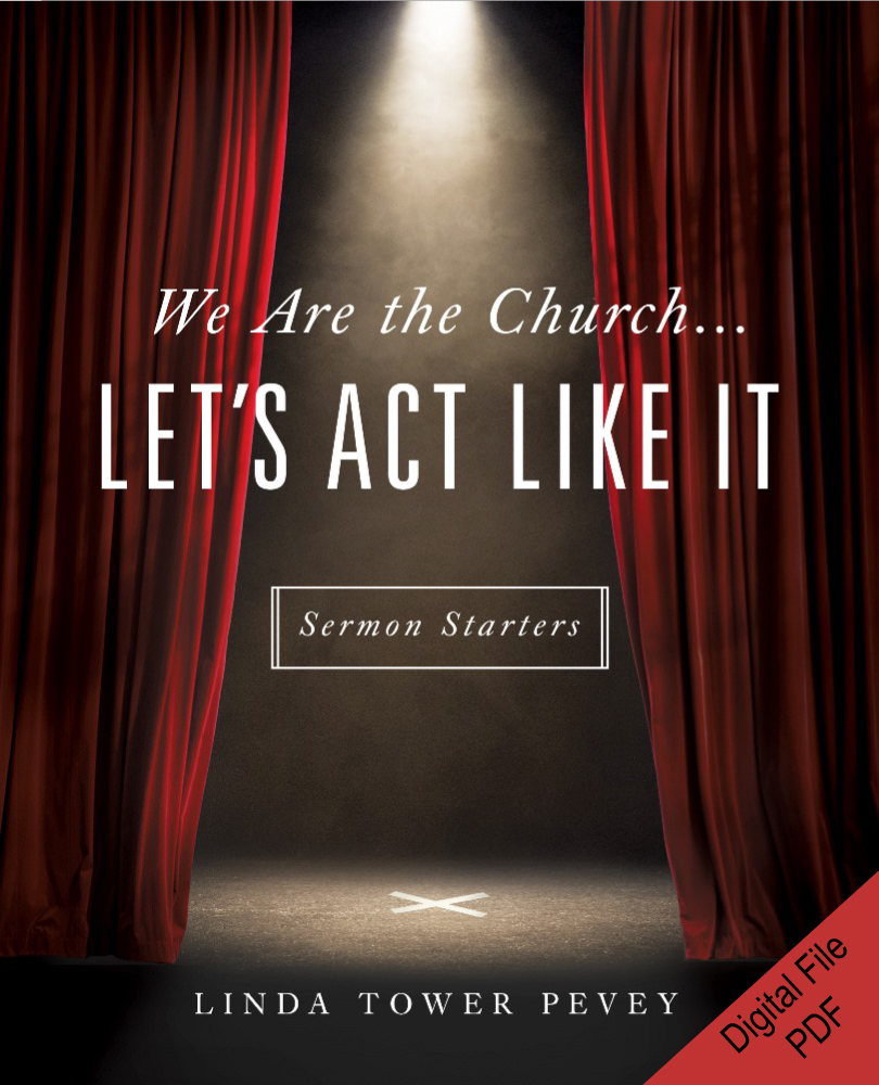 We Are the Church ... Let's Act Like It: Sermon Starters