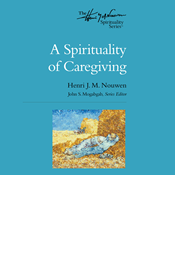 A Spirituality of Caregiving