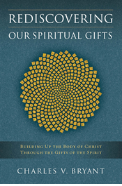 Rediscovering Our Spiritual Gifts