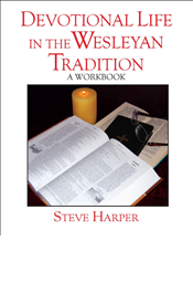 Devotional Life in the Wesleyan Tradition