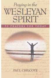 Praying in the Wesleyan Spirit