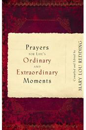 Prayers for Life's Ordinary and Extraordinary Moments