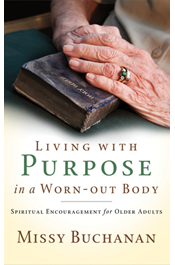 Living with Purpose in a Worn-Out Body