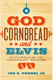 God, Cornbread, and Elvis