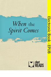 When the Spirit Comes