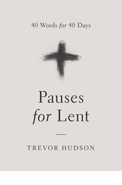 Pauses for Lent