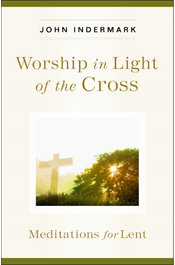 Worship in Light of the Cross